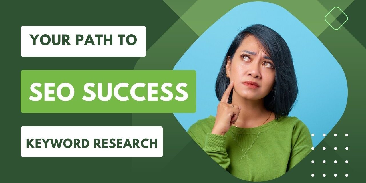 Path to SEO Success- Keyword Research